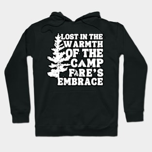 Lost in the warmth of the campfire's embrace Hoodie